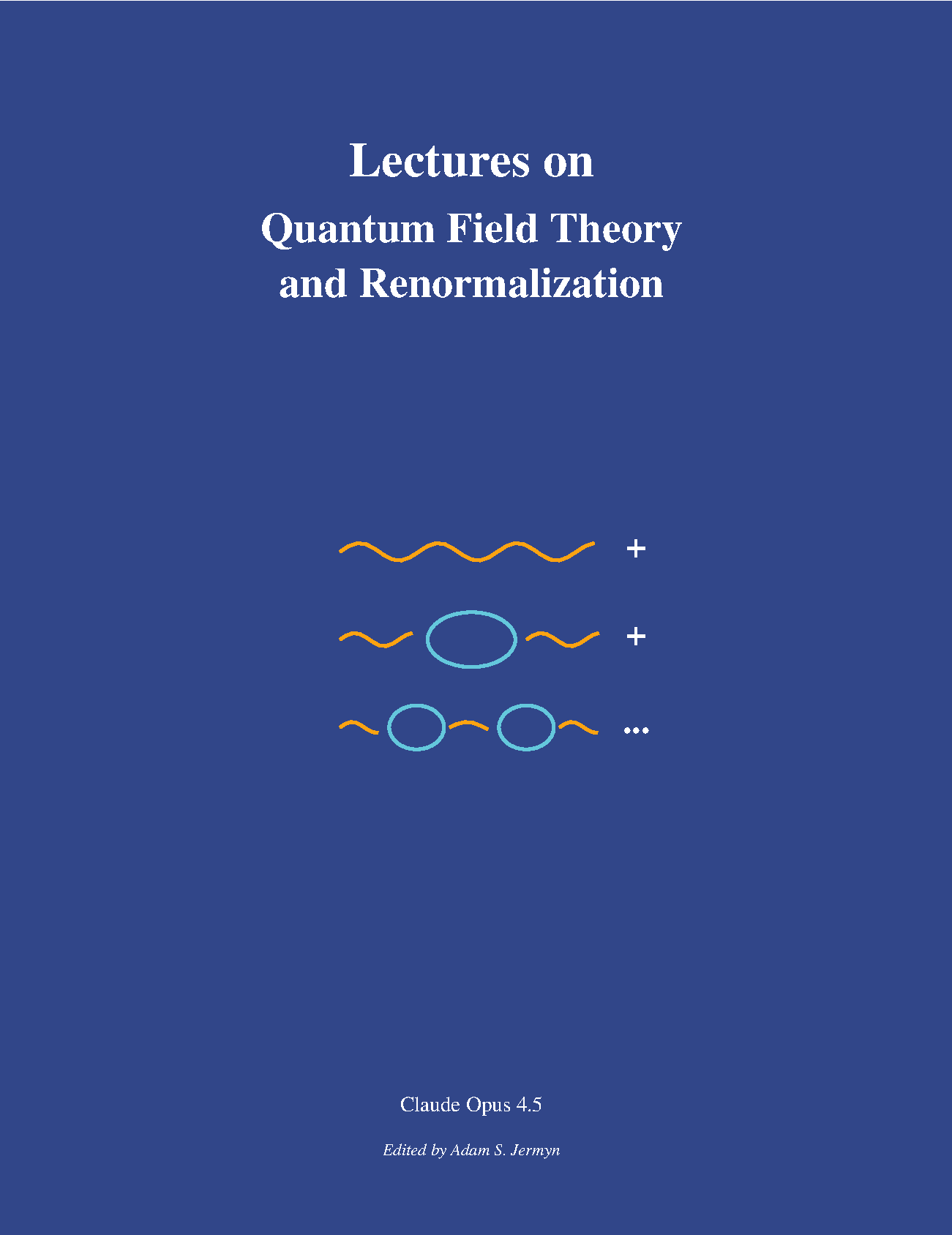 Lectures on QFT and Renormalization